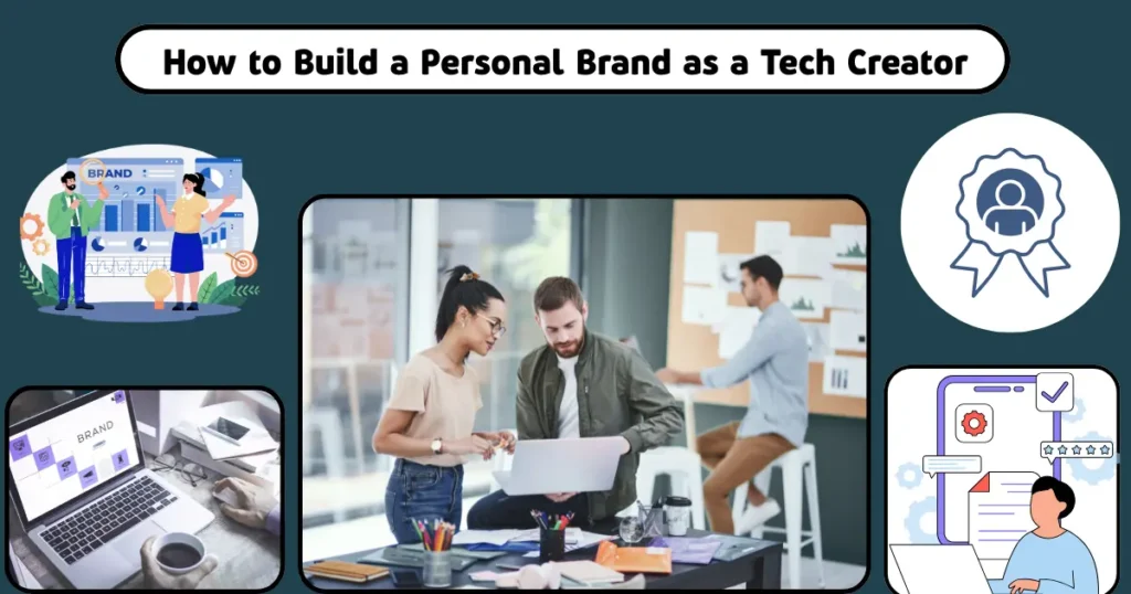How to Build a Personal Brand as a Tech Creator