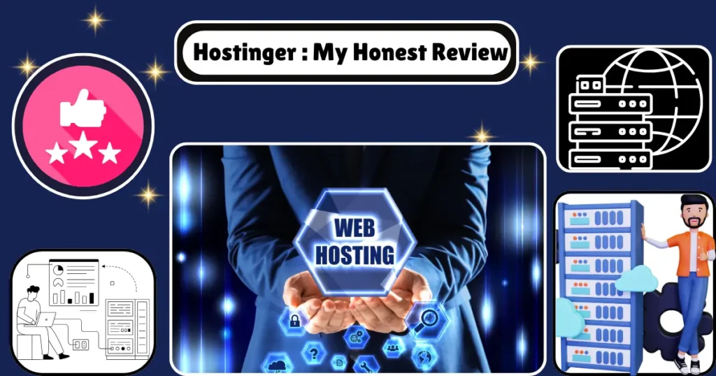 Hostinger : my Honest REview