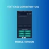 case converter tool- mobile version